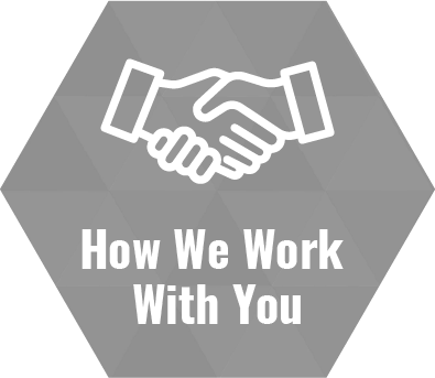 How We Work With You